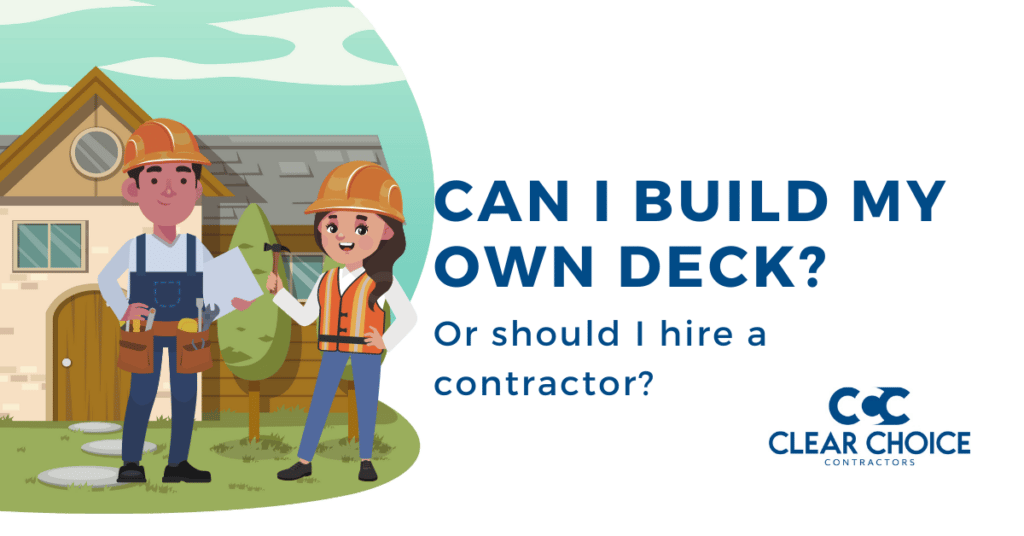 should you build your own deck or hire a contractor